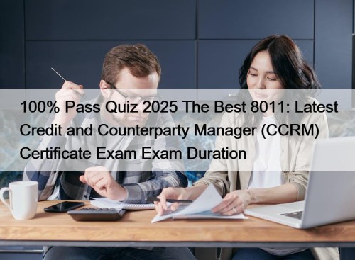 100% Pass Quiz 2025 The Best 8011: Latest ...